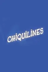 Póster de Chiquilines