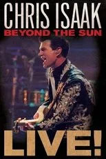 Póster de Chris Isaak: Beyond The Sun Live