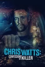 Póster de Chris Watts: Confessions of a Killer