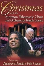 Póster de Christmas with the Mormon Tabernacle Choir and Orchestra at Temple Square Featuring Audra McDonald and Peter Graves