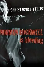 Póster de Christopher Titus: Norman Rockwell is Bleeding