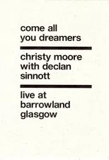 Póster de Christy Moore Live: Come All You Dreamers