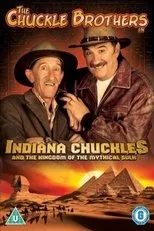 Póster de Chuckle Brothers in Indiana Chuckles And The Kingdom Of The Mythical Sulk