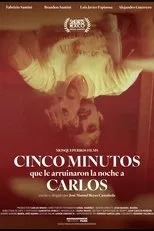 Póster de Cinco minutos que le arruinaron la noche a Carlos