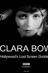 Póster de Clara Bow: Hollywood's Lost Screen Goddess