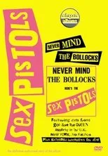 Póster de Classic Albums : Sex Pistols - Never Mind The Bollocks, Here's The Sex Pistols
