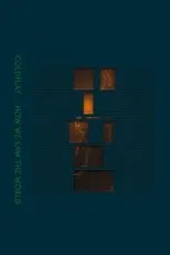 Póster de Coldplay: How We Saw The World – Live in Toronto