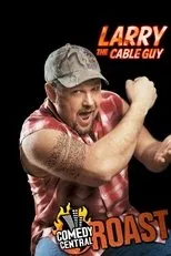Póster de Comedy Central Roast of Larry the Cable Guy