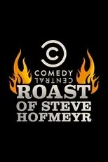 Póster de Comedy Central Roast of Steve Hofmeyr