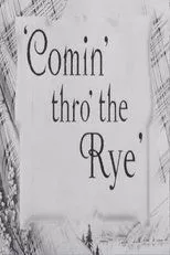 Póster de Comin' Thro the Rye