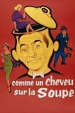 Póster de Comme un cheveu sur la soupe