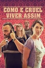 Póster de Como é Cruel Viver Assim