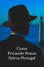 Póster de Cómo Fernando Pessoa salvó Portugal