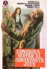 Póster de Consigna: matar al comandante en jefe