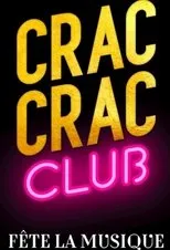 Póster de Crac Crac Club, Fête la musique
