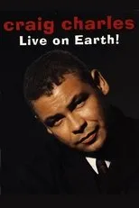 Póster de Craig Charles: Live on Earth!