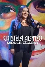 Póster de Cristela Alonzo: Middle Classy