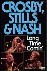 Póster de Crosby, Stills & Nash - Long Time Comin'