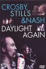 Póster de Crosby, Stills & Nash: Daylight Again