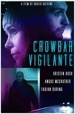 Póster de Crowbar Vigilante