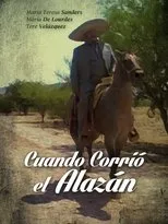 Póster de Cuando corrio el alazan