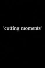 Póster de Cutting Moments