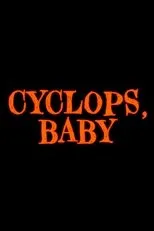 Póster de Cyclops, Baby