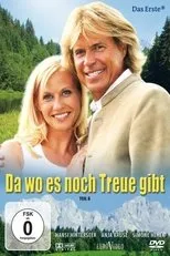 Póster de Da wo es noch Treue gibt