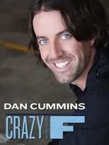 Póster de Dan Cummins: Crazy with a Capital F