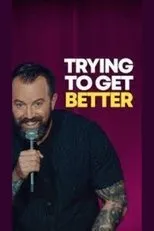 Póster de Dan Cummins: TRYING TO GET BETTER