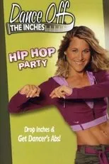 Póster de Dance Off The Inches: Hip Hop Party