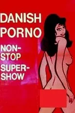 Póster de Danish Porno: Non-Stop-Super-Show