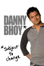 Póster de Danny Bhoy: Subject to Change