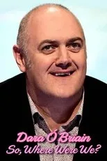 Póster de Dara Ó Briain: So Where Were We?