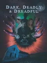 Póster de Dark, Deadly & Dreadful