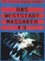 Póster de Das Weststadt Massaker 1-3 (Directors Cut)