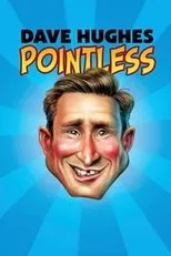 Póster de Dave Hughes - Pointless