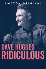 Póster de Dave Hughes: Ridiculous