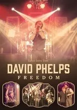Póster de David Phelps: Freedom