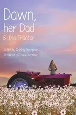 Póster de Dawn, Her Dad & The Tractor