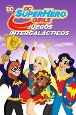 Póster de DC Super Hero Girls: Juegos intergalácticos