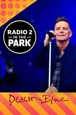 Póster de Deacon Blue: Radio 2 in the Park