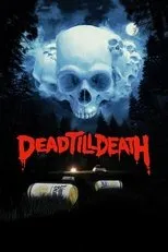 Póster de Dead Till Death