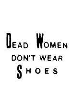 Póster de Dead Women Don't Wear Shoes