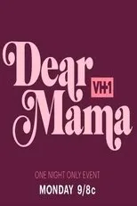 Póster de Dear Mama: A Love Letter To Moms