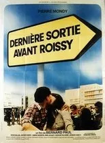 Póster de Dernière sortie avant Roissy