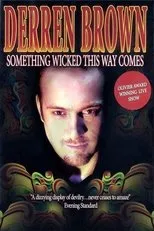 Póster de Derren Brown: Something Wicked This Way Comes