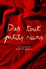 Póster de Des tout petits riens