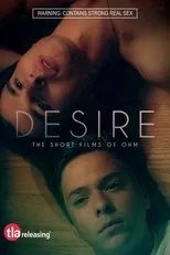 Póster de Desire: The Short Films Of Ohm