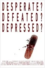 Póster de Desperate? Defeated? Depressed?